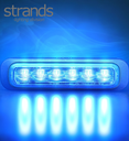 Strands Dark Knight Feu stroboscopique bleu 6 LED à lentille fumée